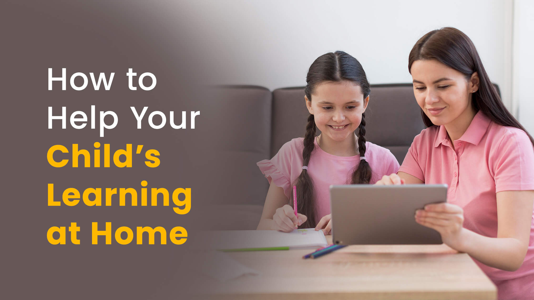 How to help Your Child’s Learning at Home