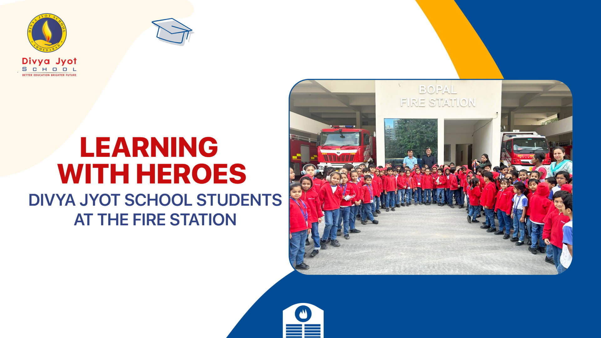 Learning with Heroes: Divya Jyot School Students at the Fire Station