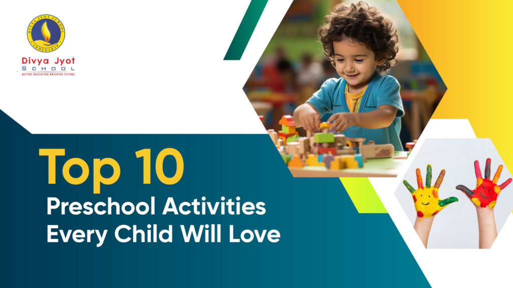 Top 10 Preschool Activities Every Child Will Love